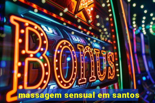 massagem sensual em santos